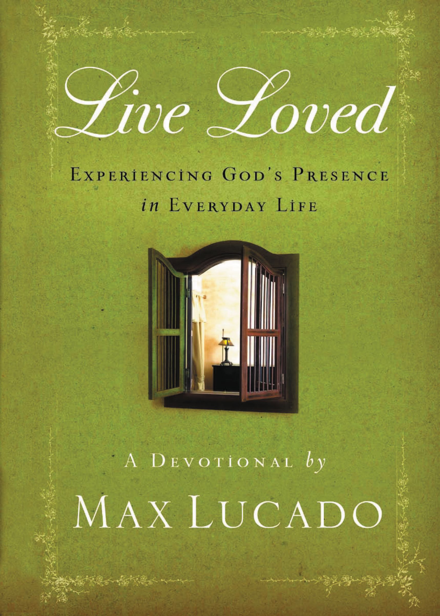 Live Loved By Max Lucado (Hardback) 9781404190061