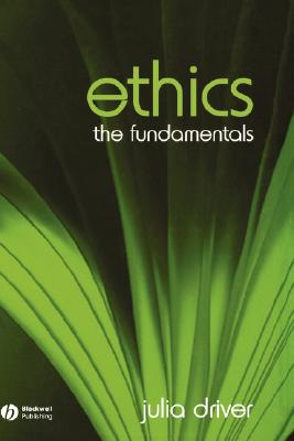 Ethics By Julia Driver dartmouth College Usa (Hardback) 9781405111553