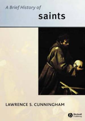 Brief History Of Saints (Paperback) 9781405114028