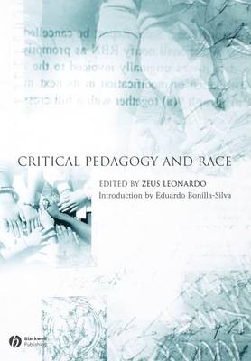 Critical Pedagogy and Race By Leonardo Zeus (Paperback) 9781405129688