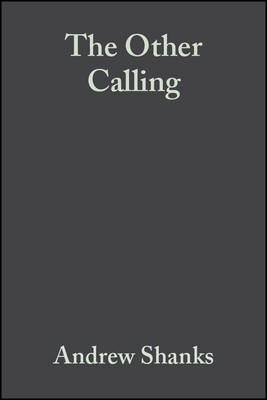 The Other Calling Theology Intellectual Vocation and Truth (Hardback)