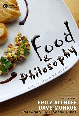 Food and Philosophy By F Allhoff Allhoff (Paperback) 9781405157759