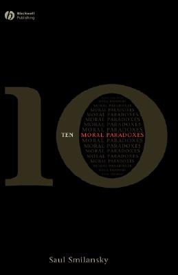 10 Moral Paradoxes By Saul Smilansky university Of Haifa Israel