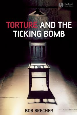 Torture and the Ticking Bomb