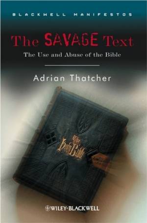 The Savage Text By Adrian Thatcher university Of Exeter Uk (Paperback)