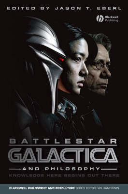 Battlestar Galactica and Philosophy By Jt Eberl (Paperback)