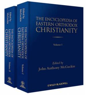 The Encyclopedia of Eastern Orthodox Christianity (Hardback)