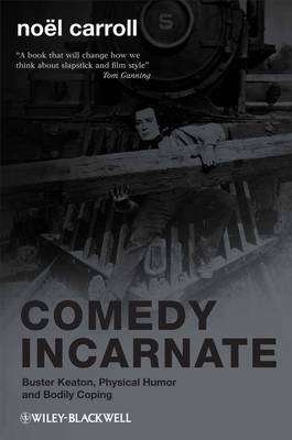 Comedy Incarnate By Noel Carroll university Of Wisconsin (Paperback)