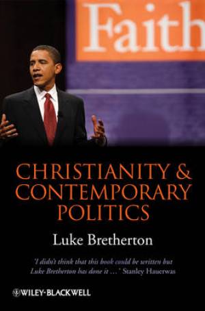 Christianity and Contemporary Politics (Paperback) 9781405199698