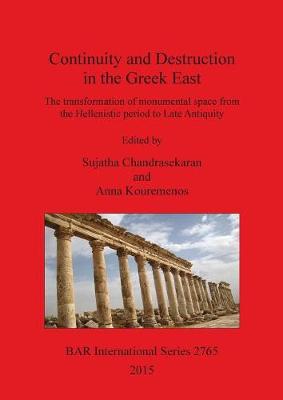 Continuity and Destruction in the Greek East The Transformation of Mo