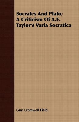 Socrates And Plato A Criticism Of A E Taylor's Varia Socratica