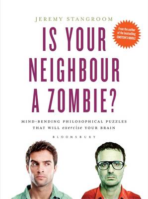 Is Your Neighbour a Zombie By Jeremy Stangroom (Hardback)