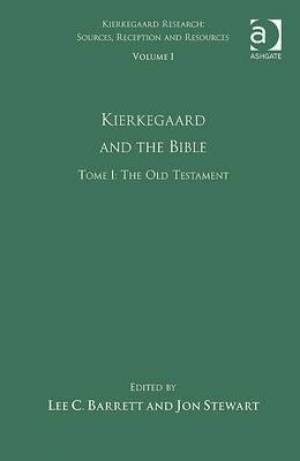 Volume 1 Tome I Kierkegaard and the Bible - The Old Testament