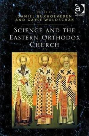 Science and the Eastern Orthodox Church By Gayle E Woloschak