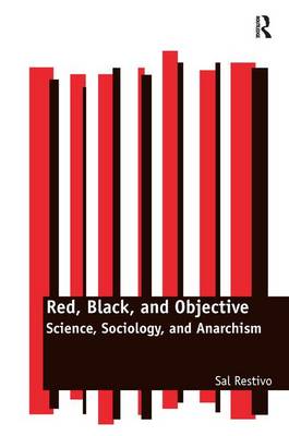 Red Black and Objective By Sal Restivo (Hardback) 9781409410393