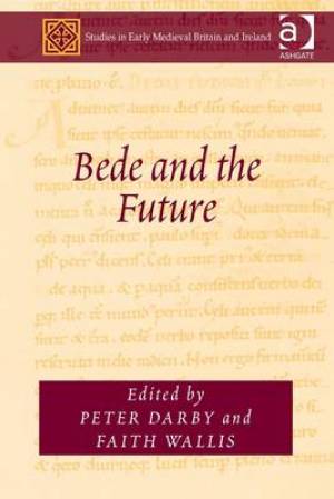 Bede and the Future By Faith Wallis (Hardback) 9781409451822