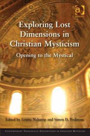 Exploring Lost Dimensions in Christian Mysticism (Hardback)