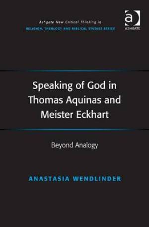 Speaking of God in Thomas Aquinas and Meister Eckhart (Hardback)