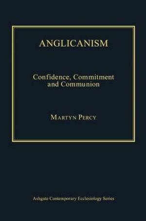 Anglicanism By Martyn Percy (Hardback) 9781409470359