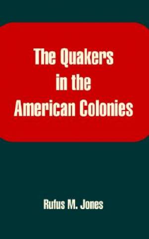 Quakers In The American Colonies By Isaac Sharpless (Paperback)