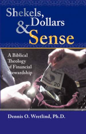 Shekels Dollars And Sense By Dennis O Wretlind (Paperback)