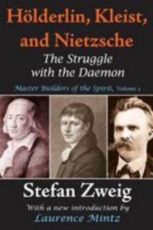 Holderlin Kleist and Nietzsche By Stefan Zweig (Paperback)