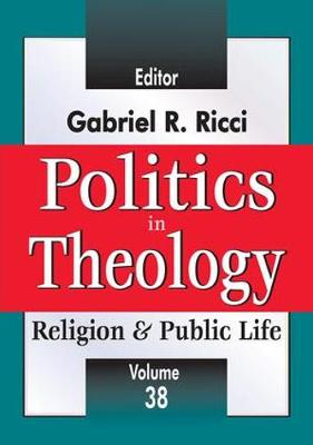 Politics in Theology By Ricci Gabriel R (Paperback) 9781412843003