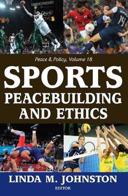 Sports Peacebuilding and Ethics By Linda M Johnston (Paperback)