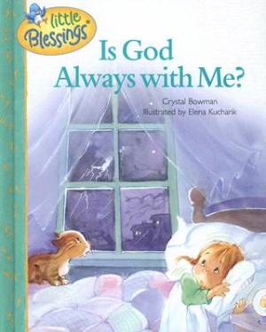 Is God Always With Me By Crystal Bowman (Hardback) 9781414302874