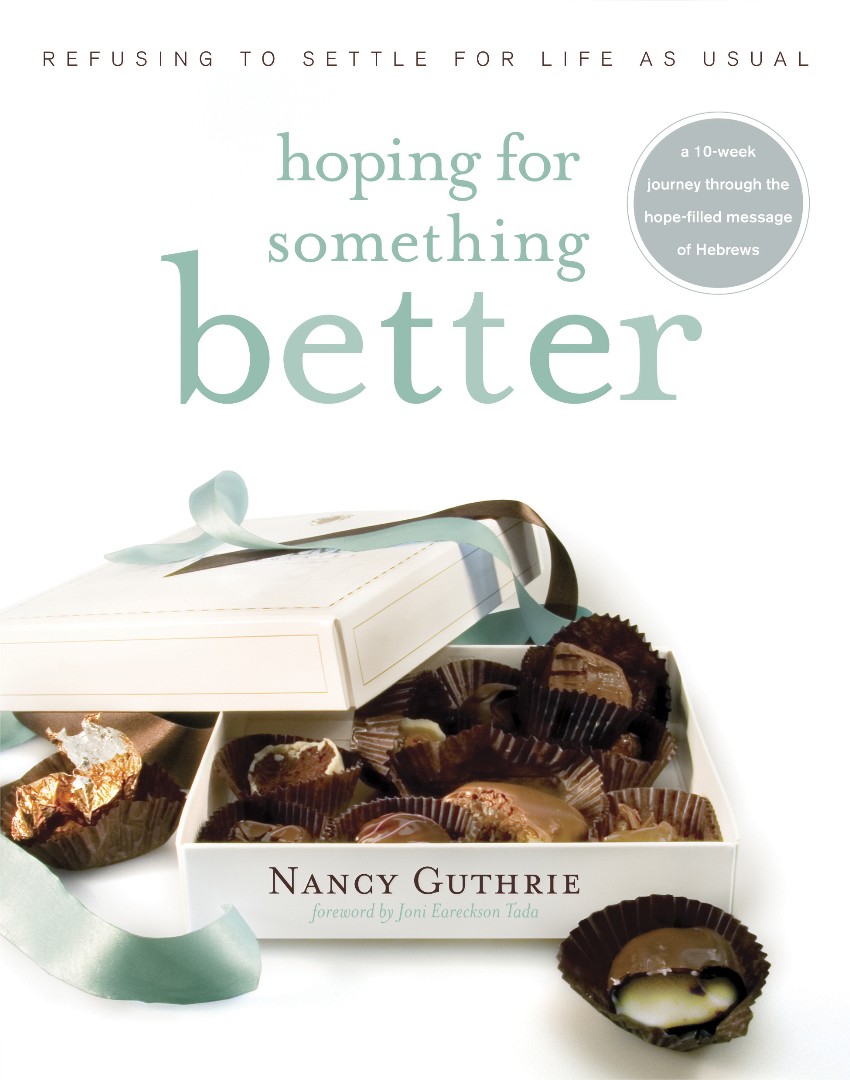 Hoping For Something Better By Nancy Guthrie (Paperback) 9781414313078