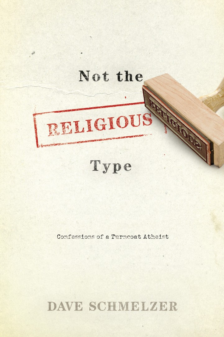 Not The Religious Type By David Schmelzer (Hardback) 9781414315836