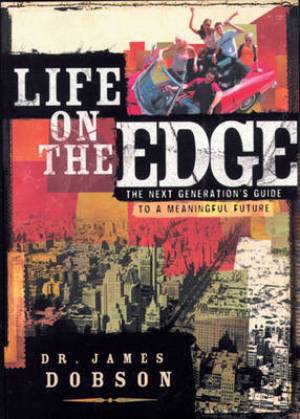 Life On The Edge Revised Edition By James C Dobson (Paperback)