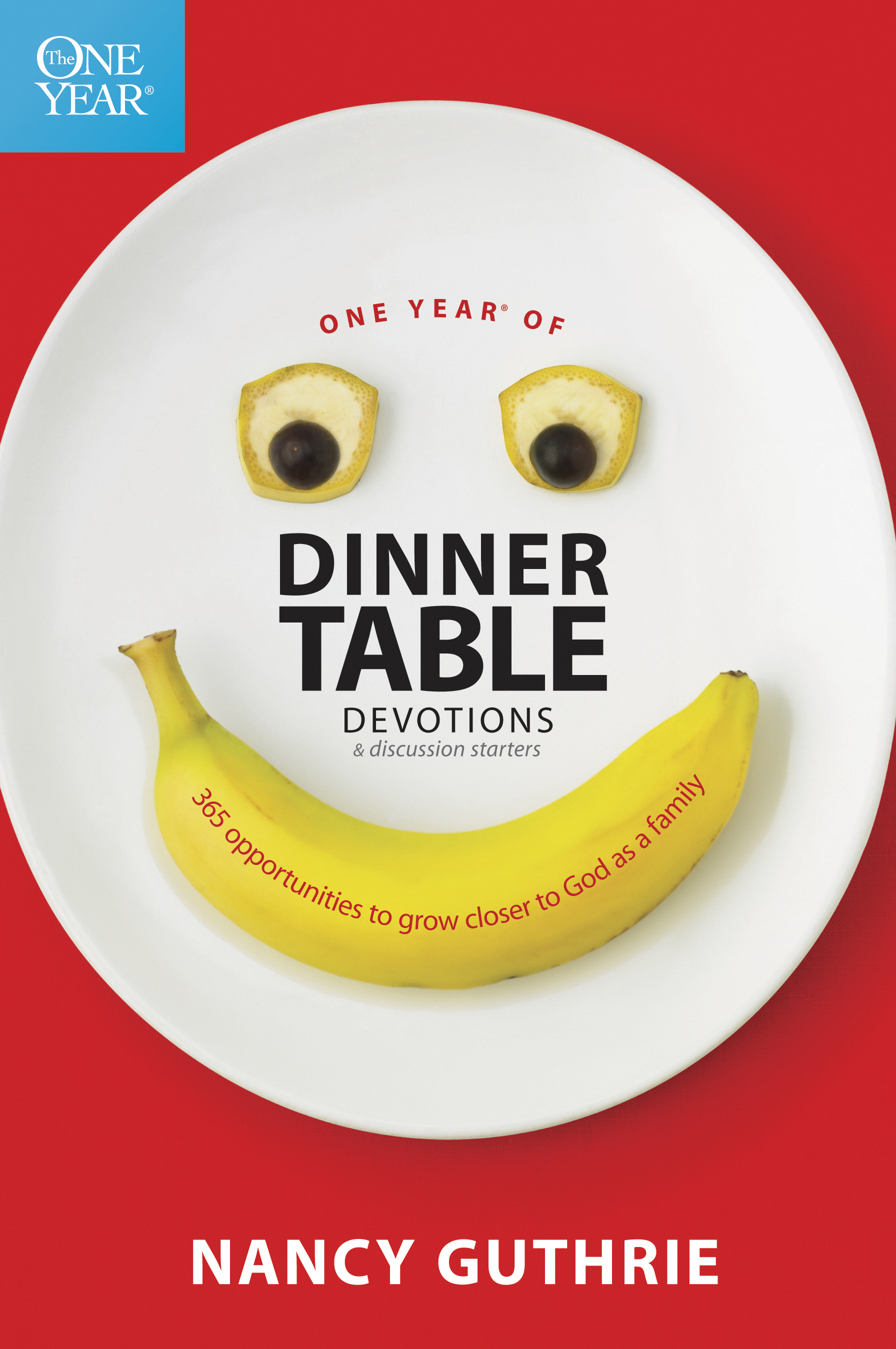 One Year Of Dinner Table Devotions By Nancy Guthrie (Paperback)