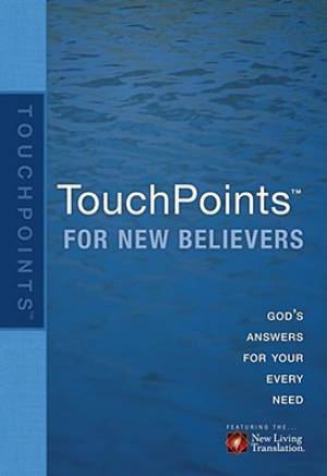 Touchpoints For New Believers By Amy E Mason Ronald A Beers