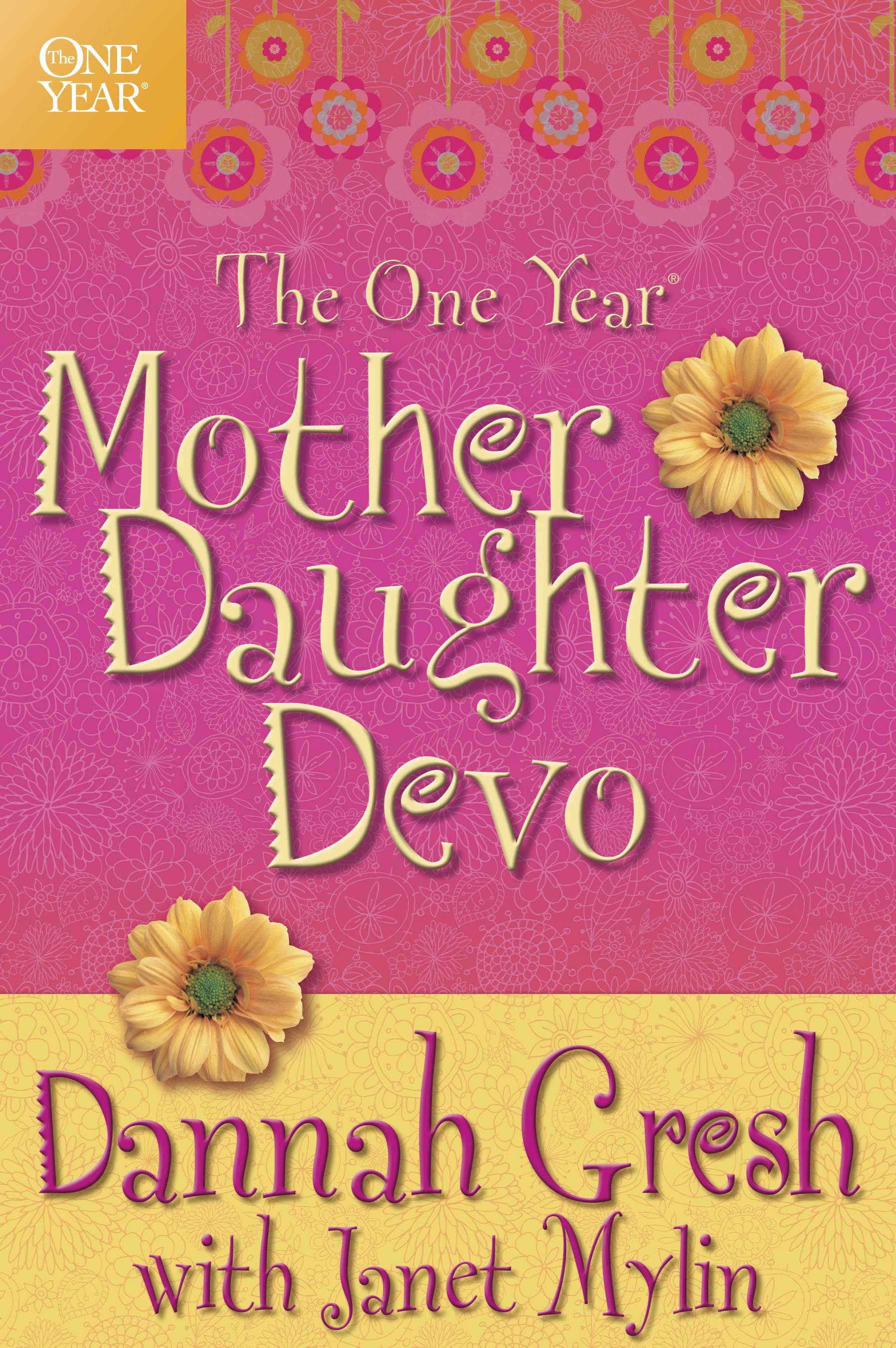 The One Year Mother Daughter Devo By Dannah Gresh (Paperback)