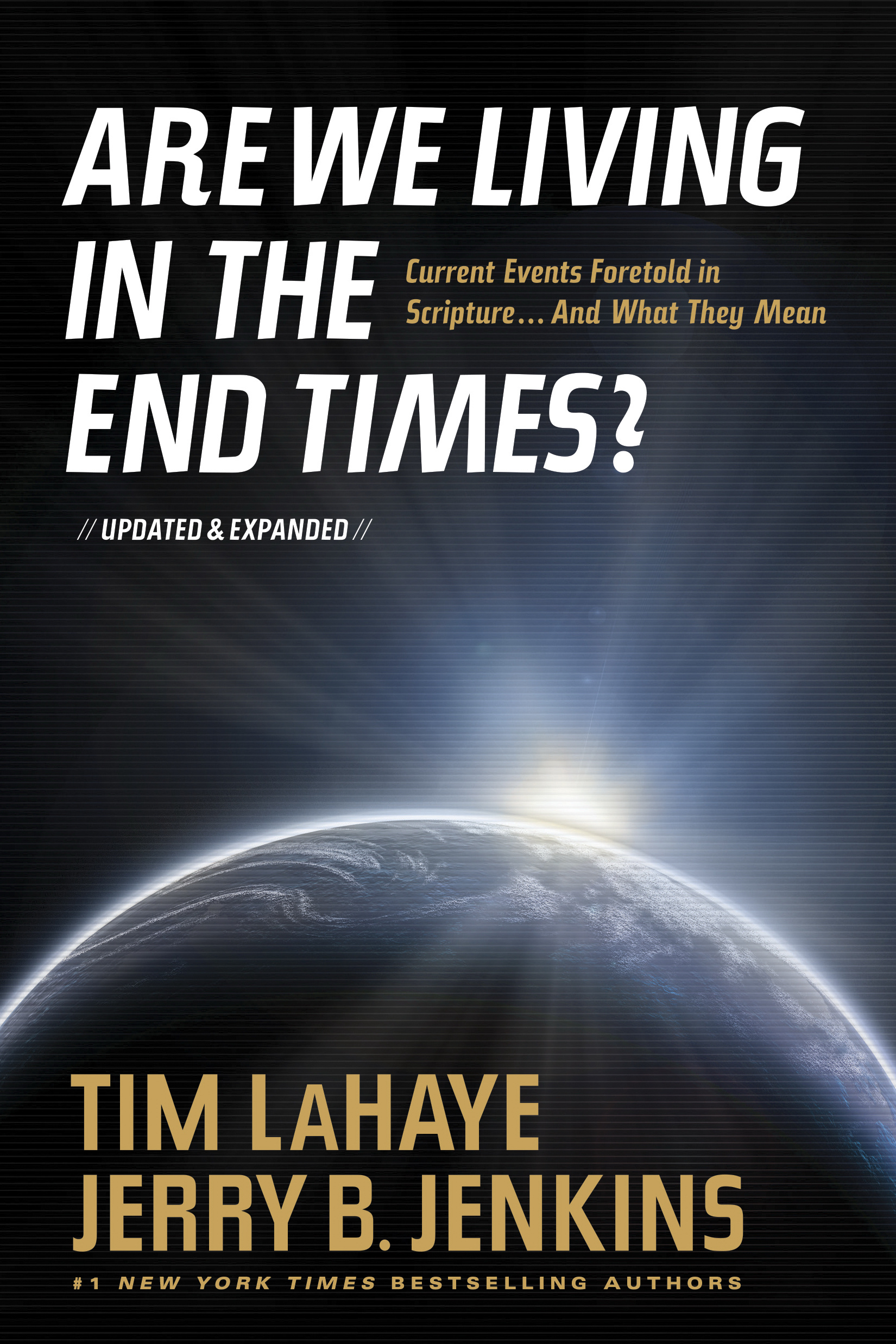 Are We Living In The End Times Update By Jerry B Jenkins Tim La Haye