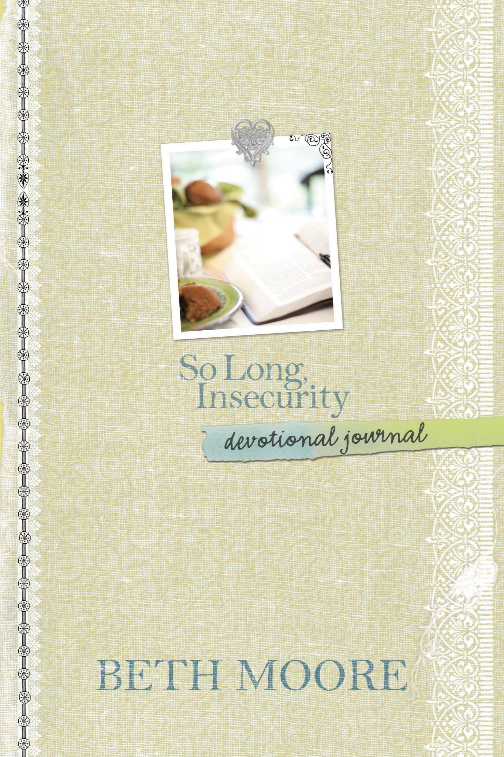 So Long Insecurity Devotional Journal By Beth Moore (Hardback)