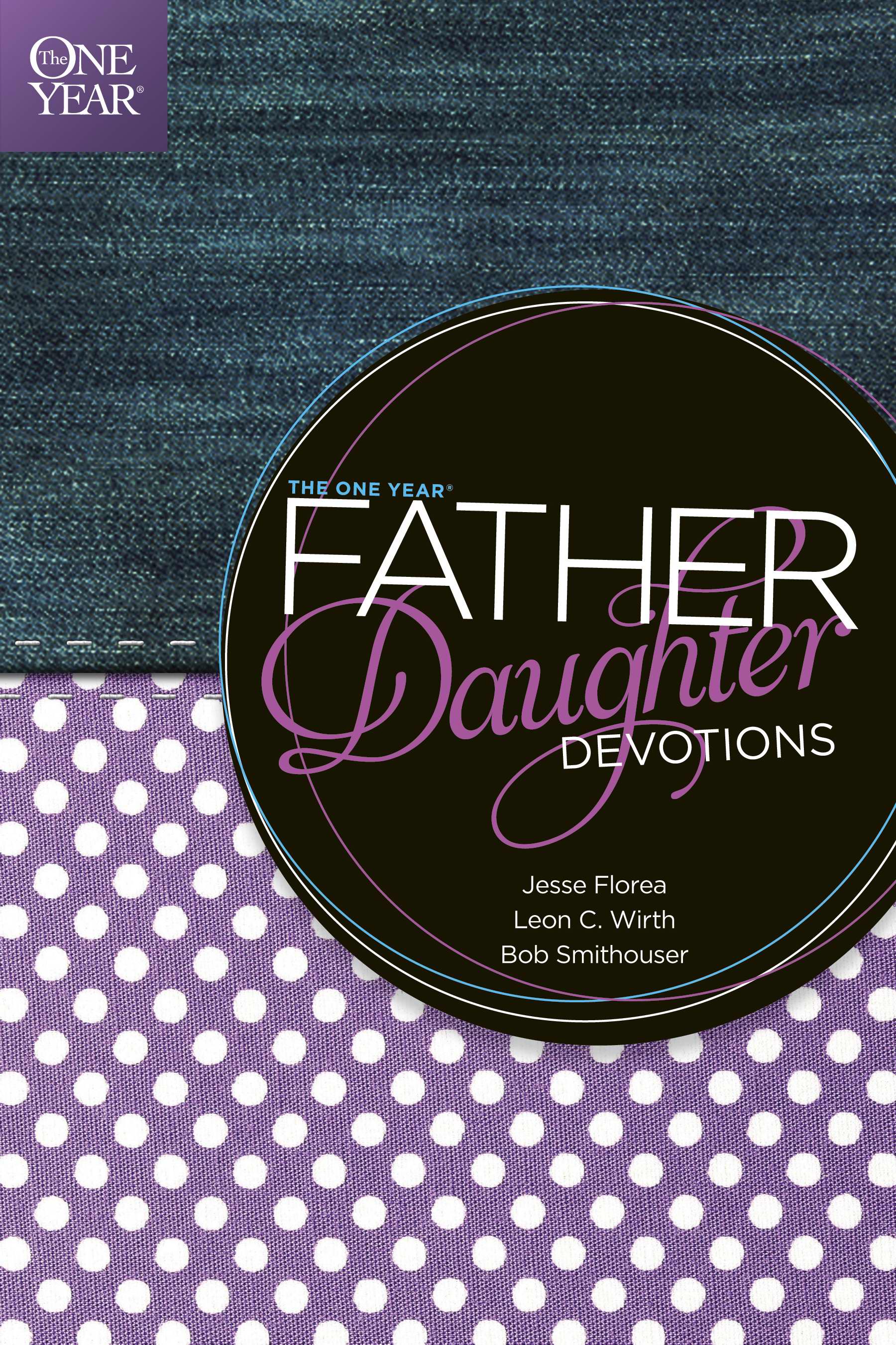 One Year Father Daughter Devotions (Paperback) 9781414364865