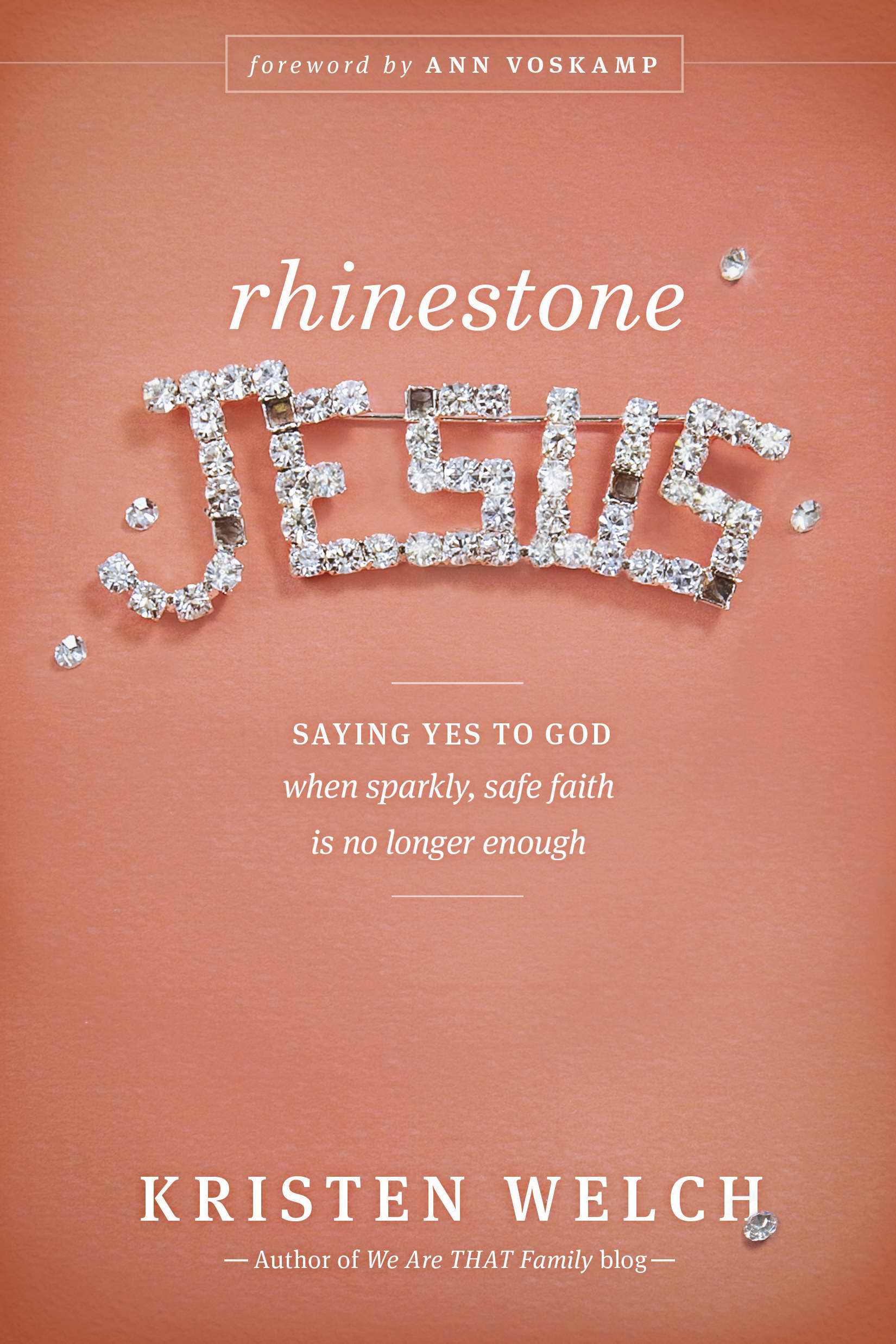 Rhinestone Jesus By Kristen Welch (Paperback) 9781414389424