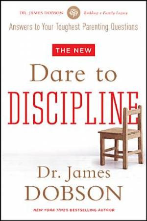 The New Dare To Discipline By James C Dobson (Paperback) 9781414391359