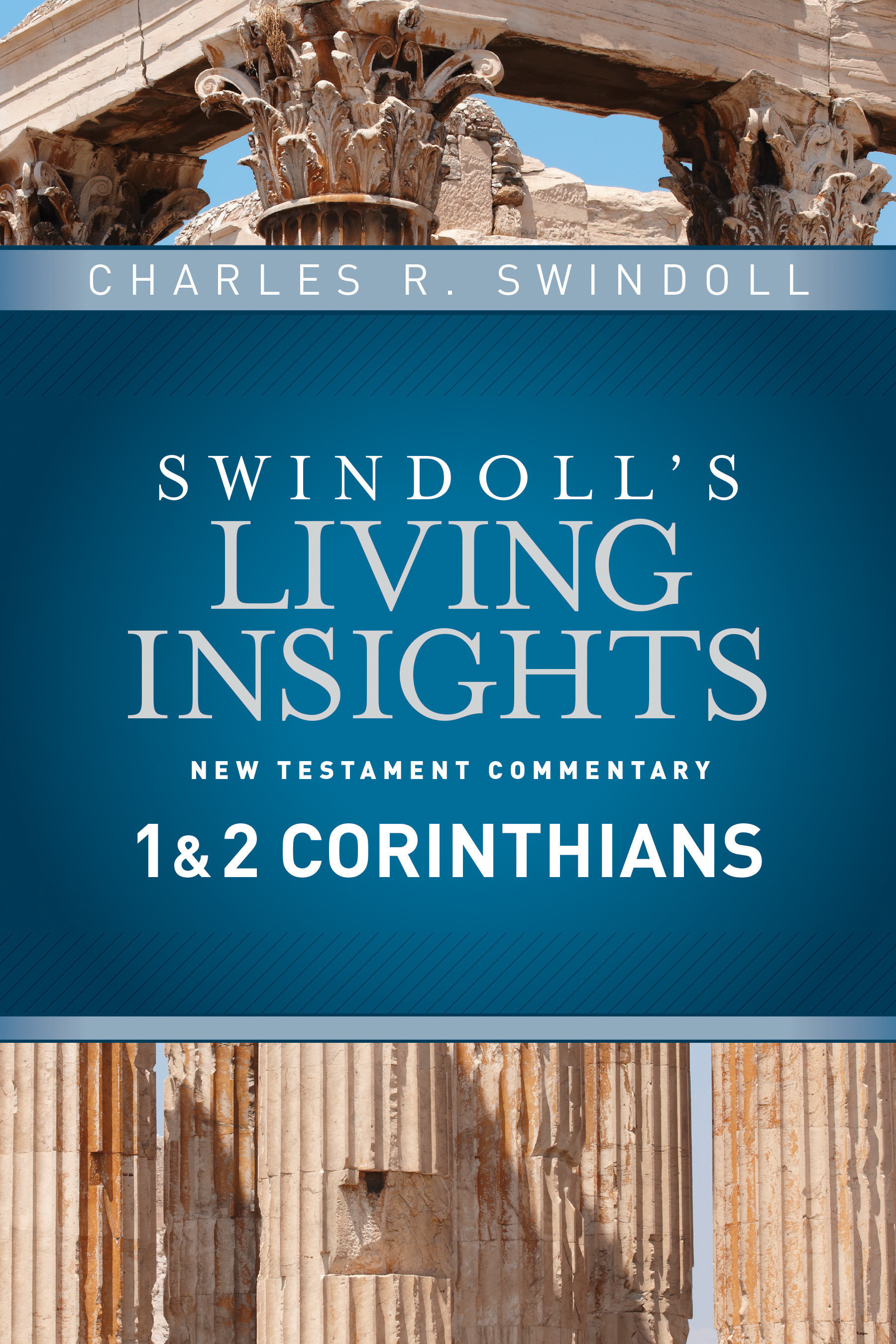 Insights On 1 & 2 Corinthians By Charles R Swindoll (Hardback)