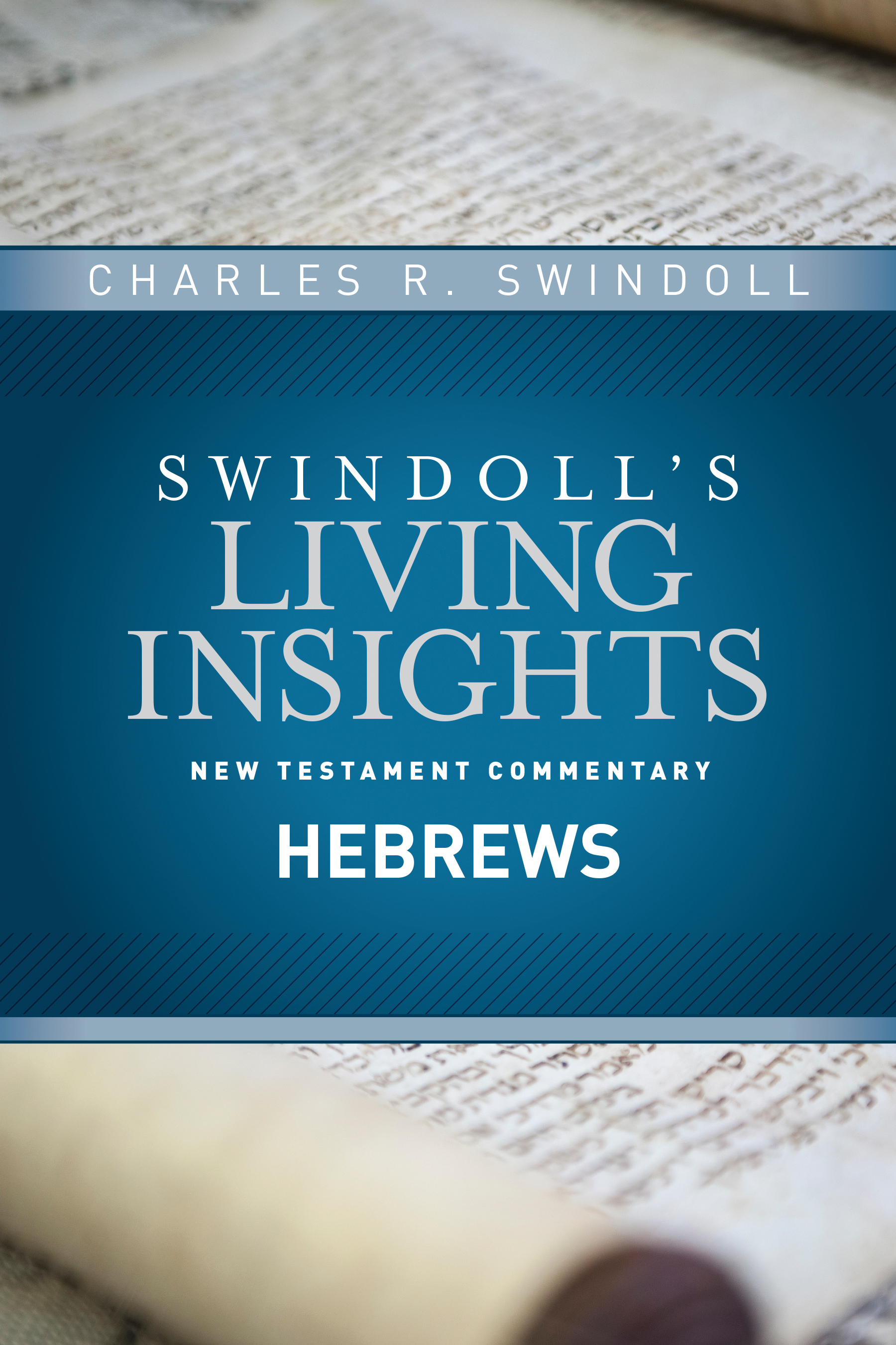 Insights On Hebrews By Charles Swindoll (Hardback) 9781414393773