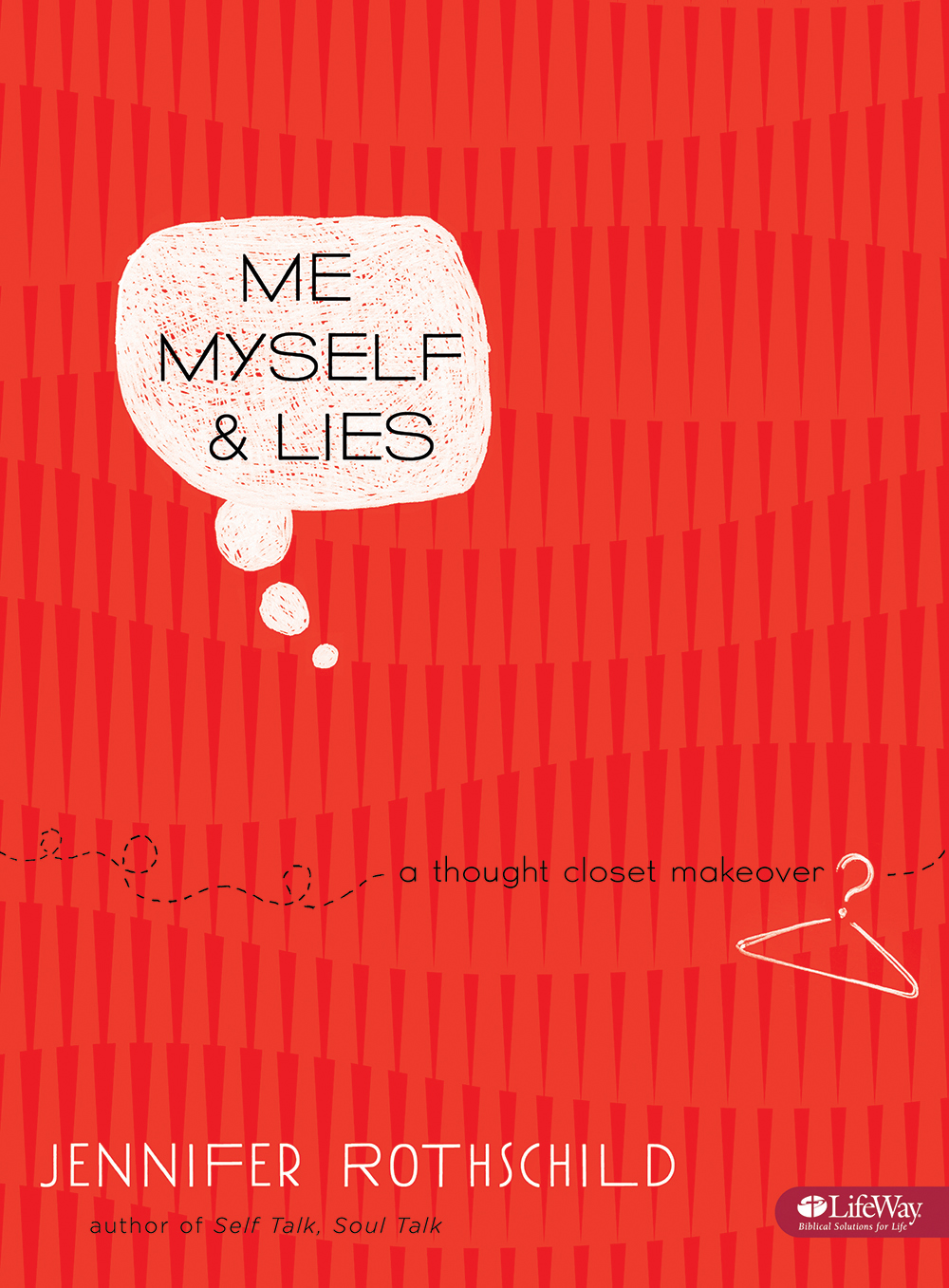 Me Myself & Lies Member Book By Jennifer Rothschild Rothschild