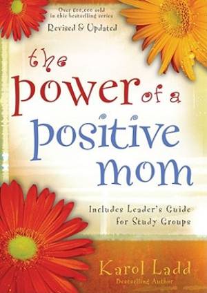 Power Of A Positive Mom By Ladd Karol (Paperback) 9781416551218