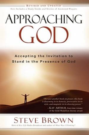 Approaching God Accepting The Invitation To Stand In The Presence Of