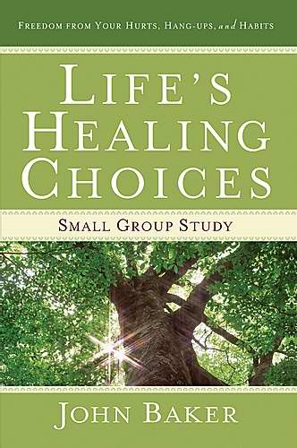 Lifes Healing Choices Small Group Study By John Baker (Paperback)