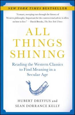 All Things Shining By Hubert L Dreyfus Sean Dorrance Kelly (Paperback)