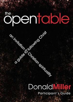 The Open Table Participant's Guide By Donald Miller (Paperback)