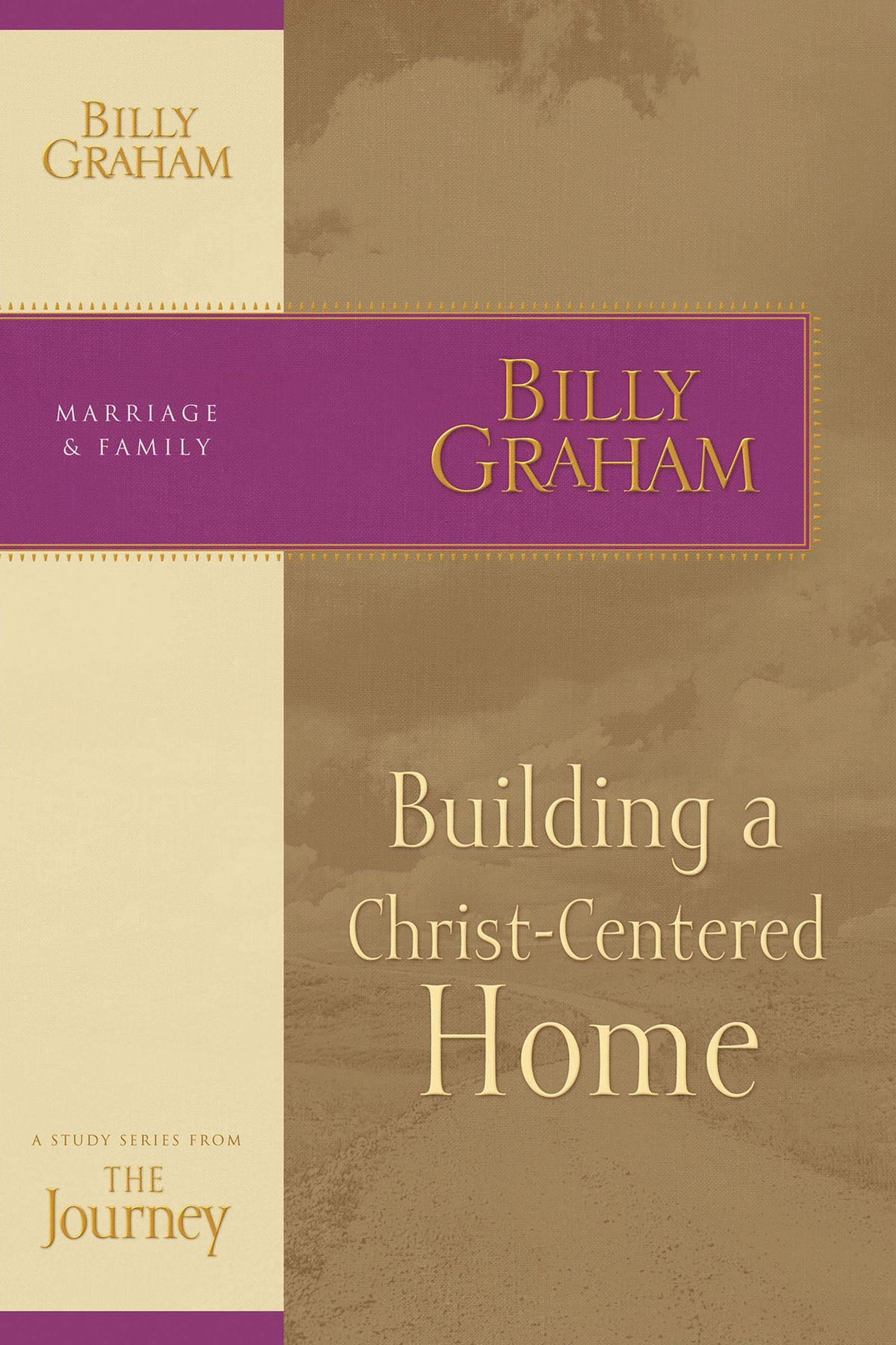 Building a Christ-Centered Home By Billy Graham (Paperback)