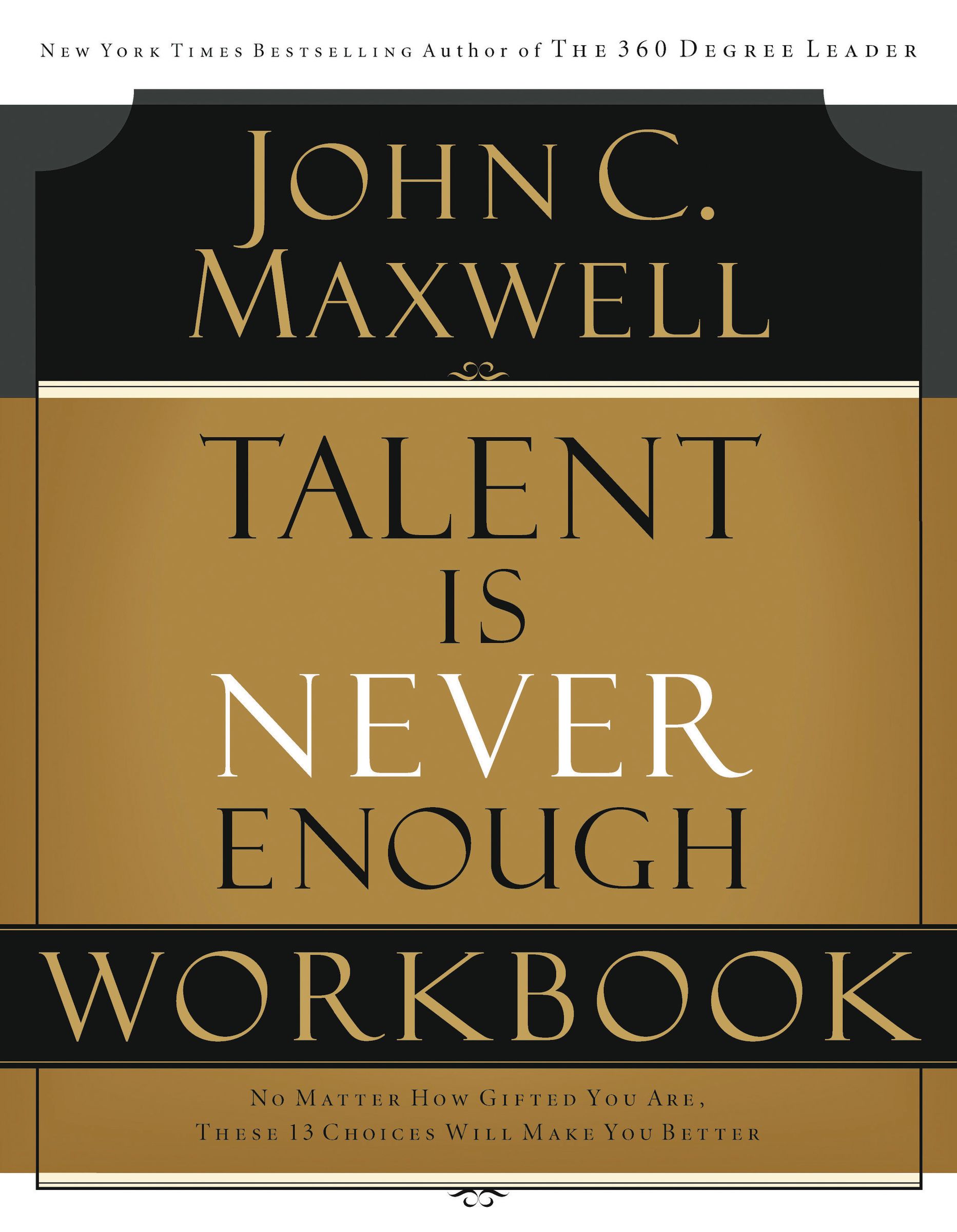 Talent is Never Enough Workbook By John Maxwell (Paperback)